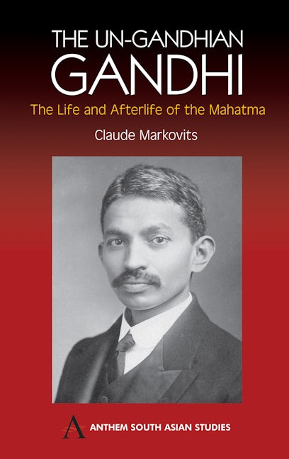 Book cover image for The Un-Gandhian Gandhi ISBN: 9781843311263
